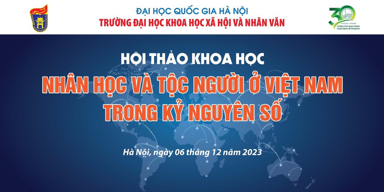 Hội thảo khoa học quốc gia “Nhân học và tộc người ở Việt Nam trong kỷ nguyên số”